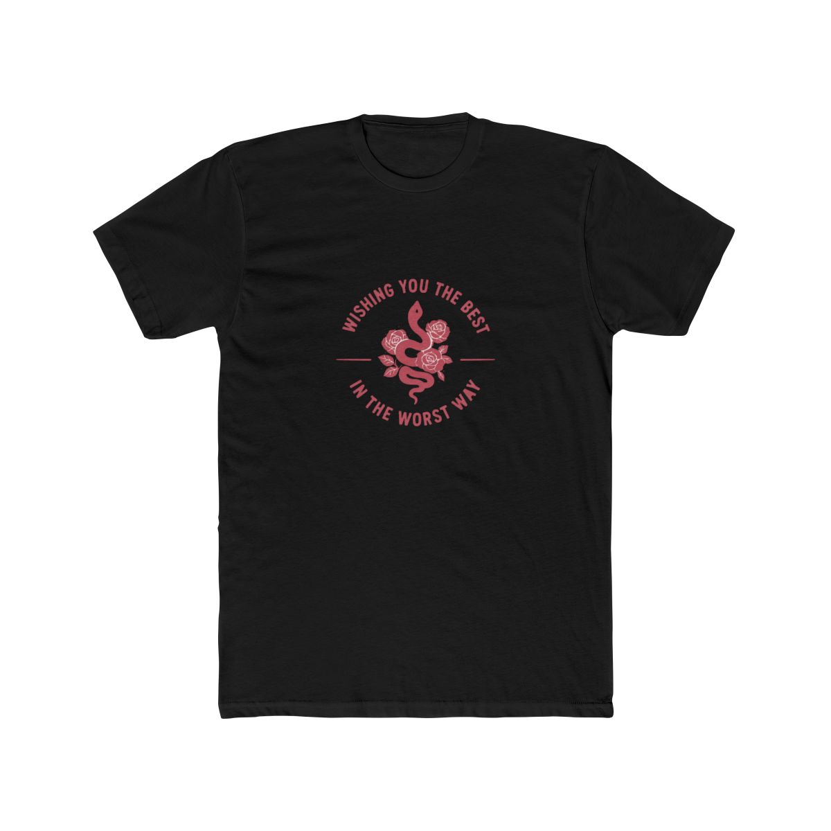 A dark grey t-shirt with a pink graphic of a snake with roses and the text "Wishing you the best in the worst way".